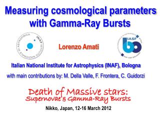 Lorenzo Amati Italian National Institute for Astrophysics (INAF), Bologna