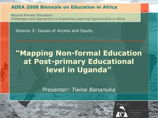 Session 5: Issues of Access and Equity