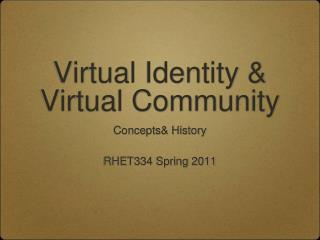 Virtual Identity &amp; Virtual Community