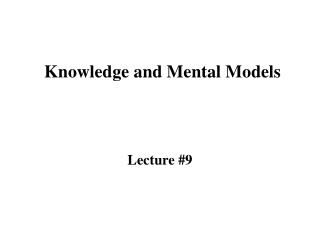 Knowledge and Mental Models