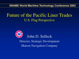 Future of the Pacific Liner Trades U.S. Flag Perspective