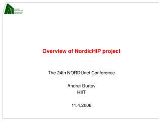 Overview of NordicHIP project