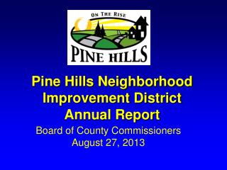 Pine Hills Neighborhood Improvement District Annual Report