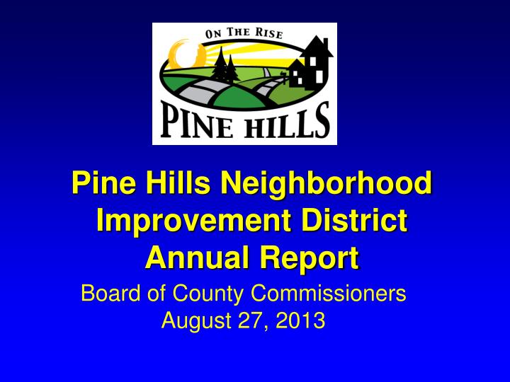 pine hills neighborhood improvement district annual report