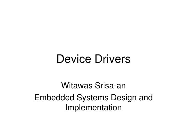 device drivers