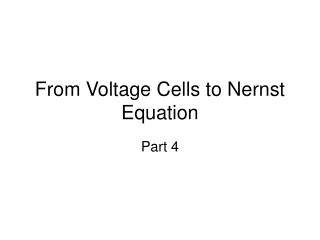 From Voltage Cells to Nernst Equation