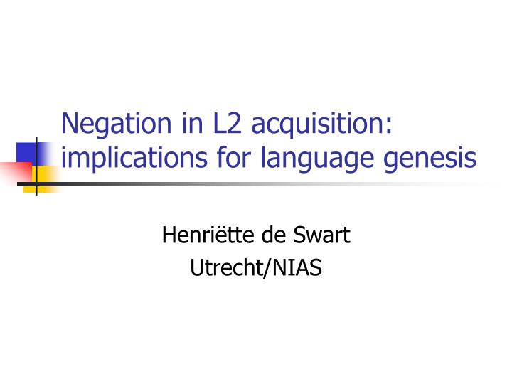 negation in l2 acquisition implications for language genesis