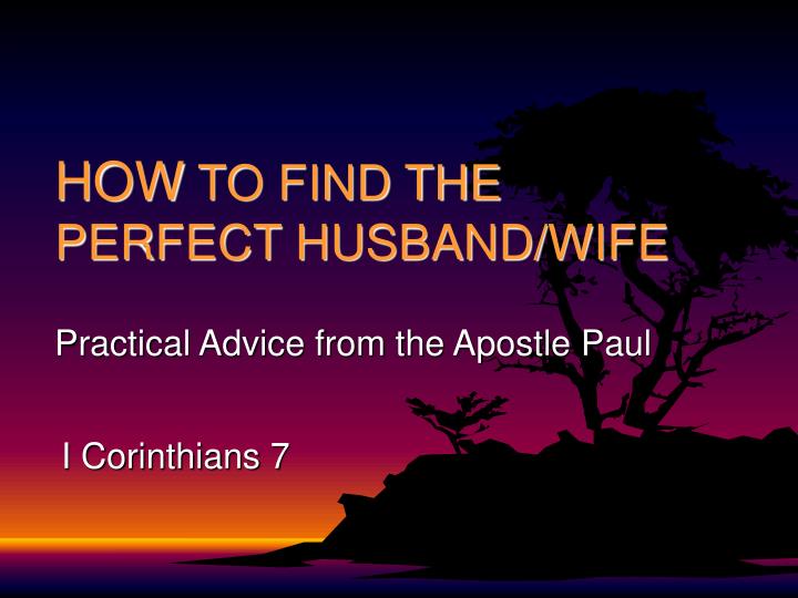 how to find the perfect husband wife
