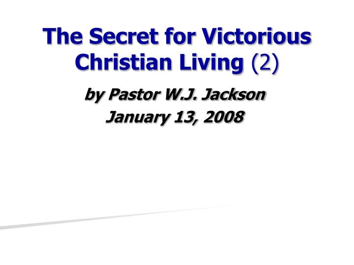 the secret for victorious christian living 2