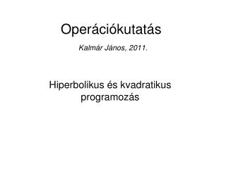oper ci kutat s kalm r j nos 2011