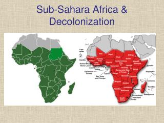 Sub-Sahara Africa &amp; Decolonization