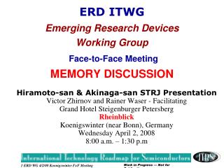 ERD ITWG Emerging Research Devices Working Group Face-to-Face Meeting MEMORY DISCUSSION