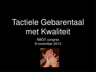 tactiele gebarentaal met kwaliteit