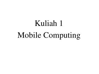 Kuliah 1 Mobile Computing