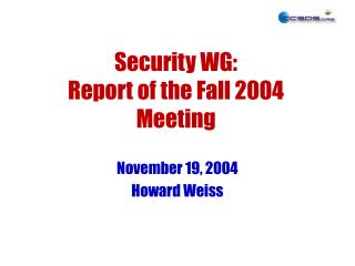 Security WG: Report of the Fall 2004 Meeting