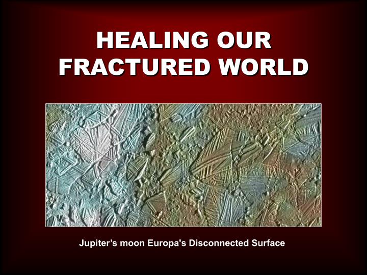 healing our fractured world