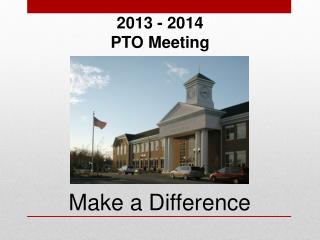 2013 - 2014 PTO Meeting