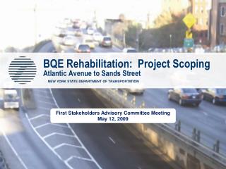 BQE Rehabilitation: Project Scoping Atlantic Avenue to Sands Street