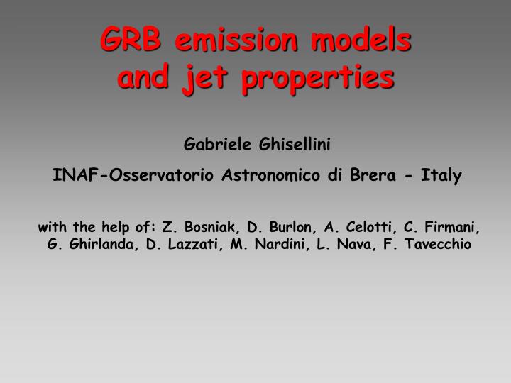 grb emission models and jet properties