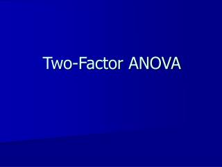 Two-Factor ANOVA