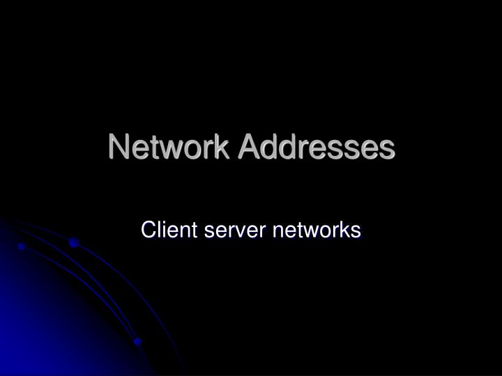 network addresses