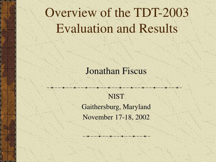overview of the tdt 2003 evaluation and results