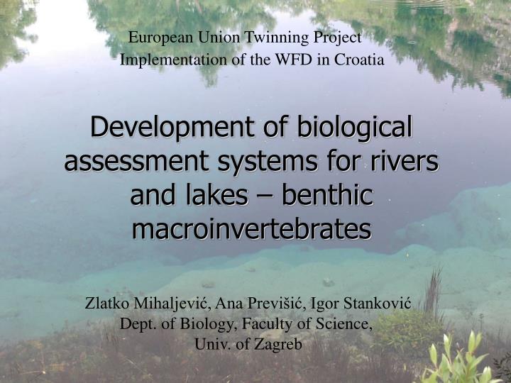 development of biological assessment systems for rivers and lakes benthic macroinvertebrates