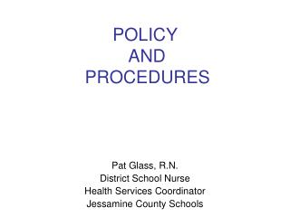 POLICY AND PROCEDURES