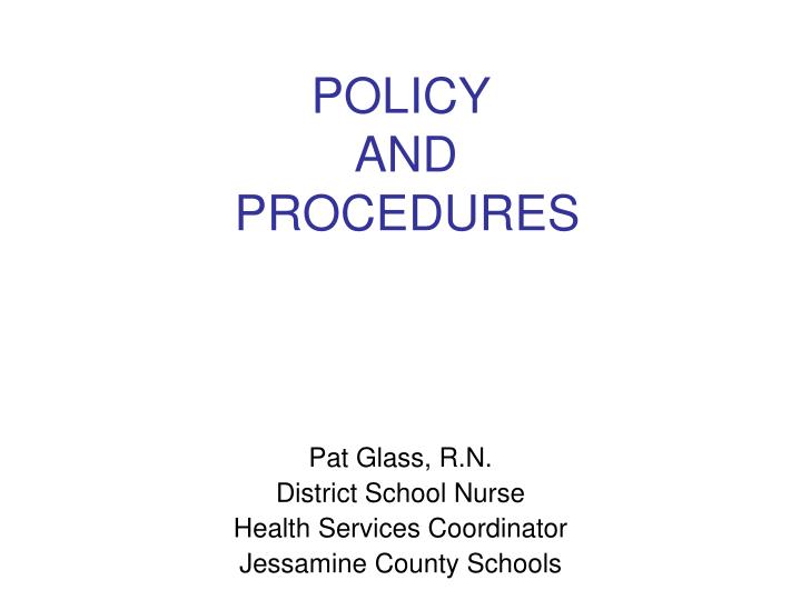 policy and procedures