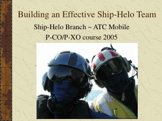 Building an Effective Ship-Helo Team