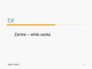 Zanke – while zanka