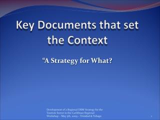 Key Documents that set the Context