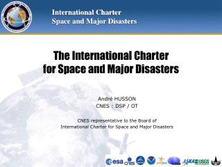The International Charter for Space and Major Disasters