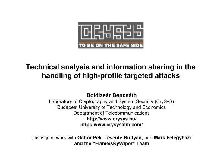 technical analysis and information sharing in the handling of high profile targeted attacks