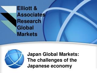 Elliott & Associates Research Japan and Global Markets