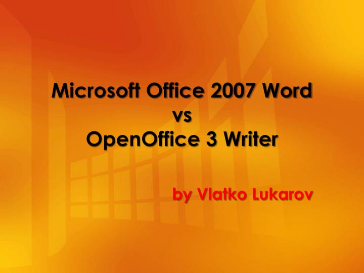 microsoft office 2007 word vs openoffice 3 writer