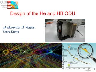 Design of the He and HB ODU
