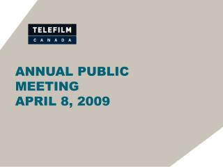 ANNUAL PUBLIC MEETING APRIL 8, 2009