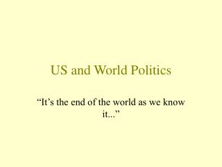 US and World Politics