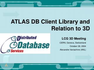 ATLAS DB Client Library and Relation to 3D