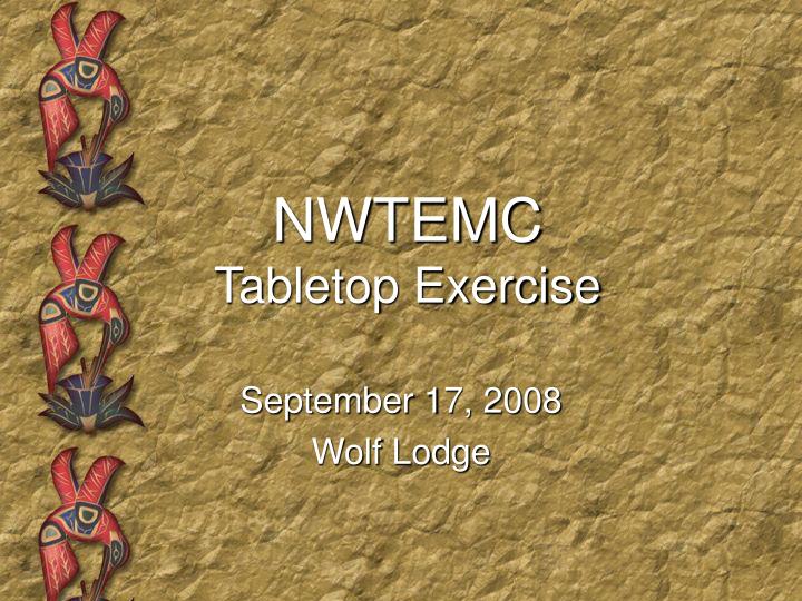 nwtemc tabletop exercise