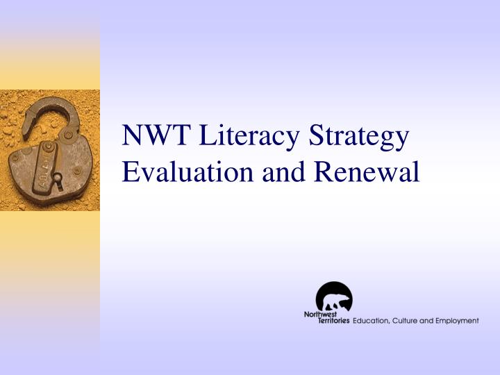 nwt literacy strategy evaluation and renewal