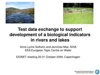 Test data exchange to support development of a biological indicators in rivers and lakes