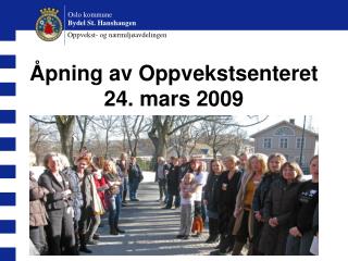 Åpning av Oppvekstsenteret 24. mars 2009