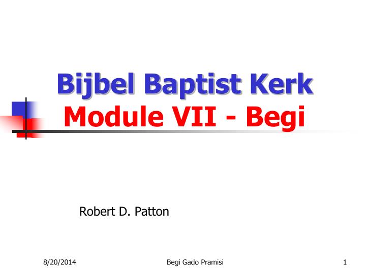 bijbel baptist kerk module vii begi