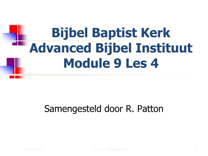 bijbel baptist kerk advanced bijbel instituut module 9 les 4