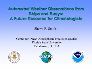Automated Weather Observations from Ships and Buoys: A Future Resource for Climatologists