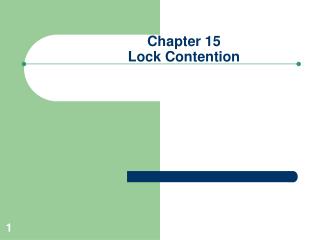 Chapter 15 Lock Contention