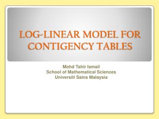 LOG-LINEAR MODEL FOR CONTIGENCY TABLES