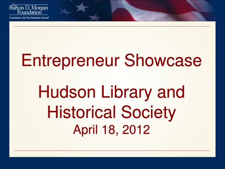 entrepreneur showcase hudson library and historical society april 18 2012